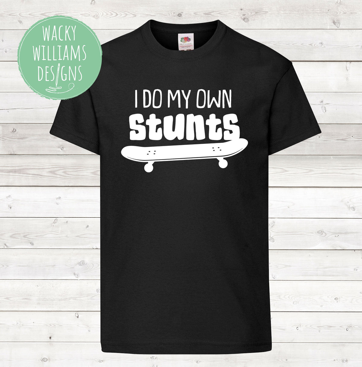 Skateboard t-shirt, 'I do my own stunts'
