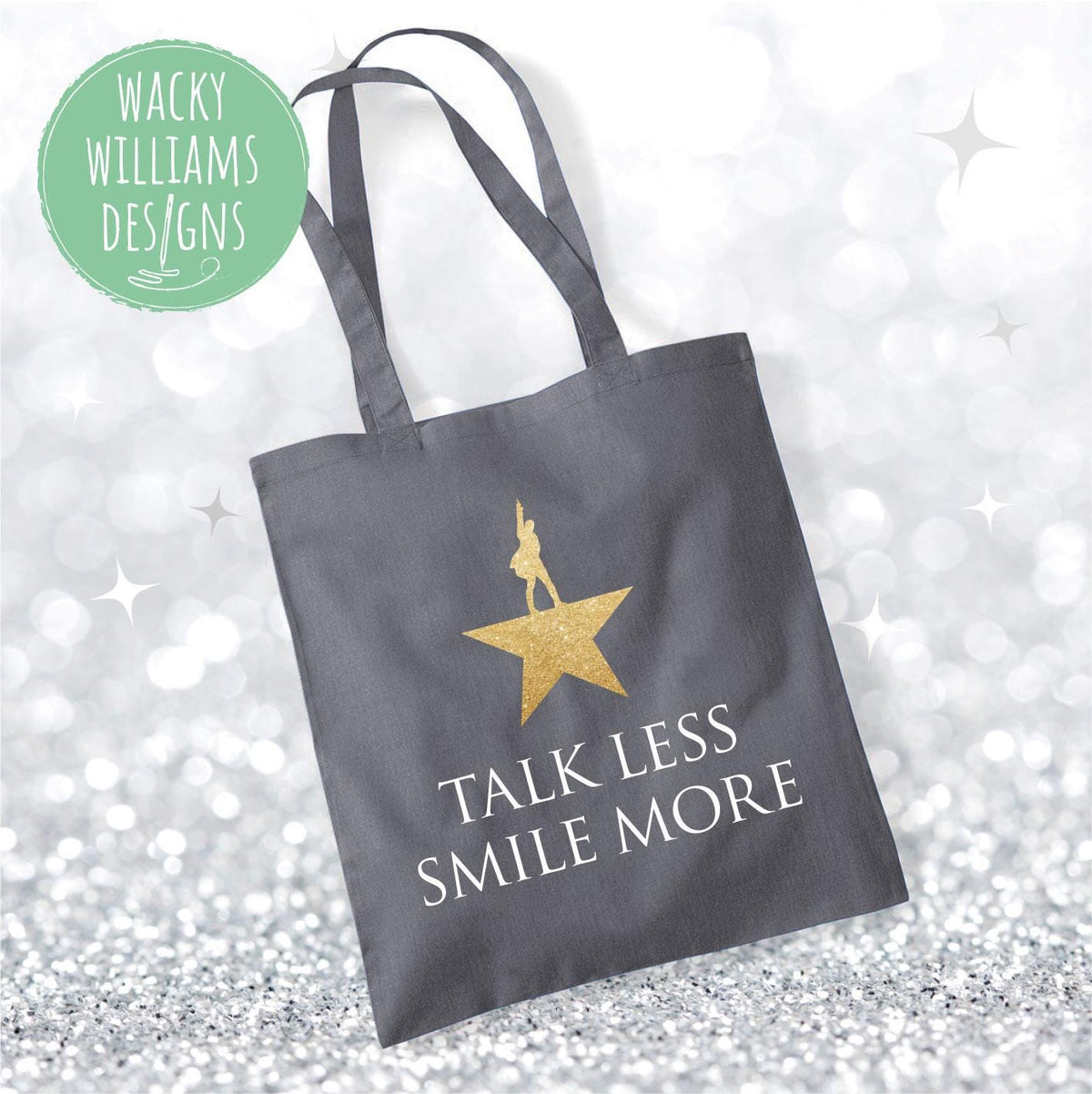 Hamilton Musical Tote Bag: Glitter "Talk Less Smile More" Cotton Shopper