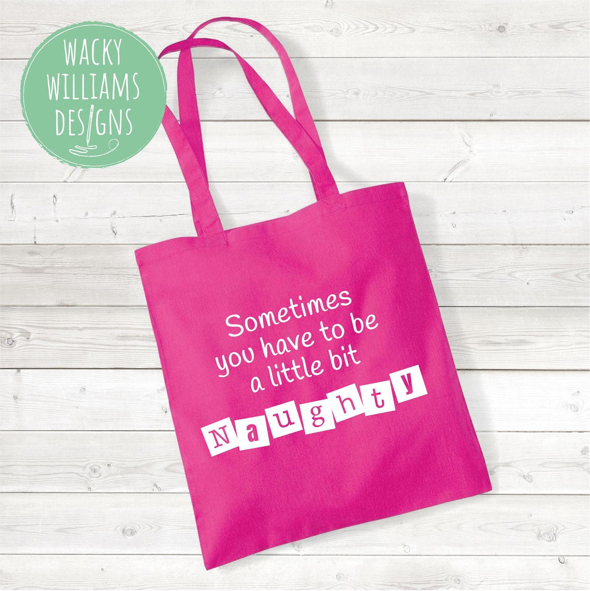 Matilda Tote Bag: "Sometimes Naughty" Slogan, Cotton Shopping Bag