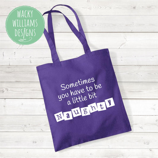 Matilda Tote Bag: "Sometimes Naughty" Slogan, Cotton Shopping Bag